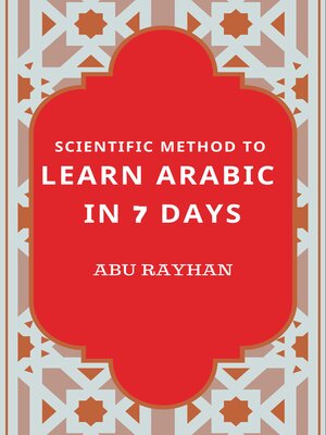 cover image of Scientific Method to Learn Arabic in 7 Days